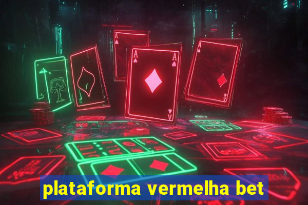 plataforma vermelha bet